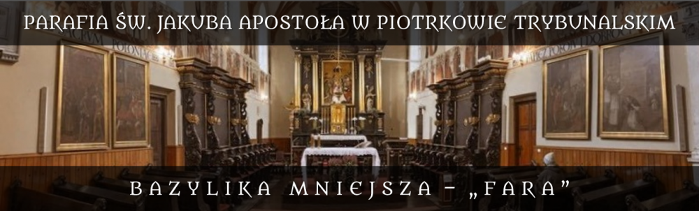 Rzymskokatolicka Parafia pw. św. Jakuba Apostoła w Piotrkowie Trybunalskim, "FARA"